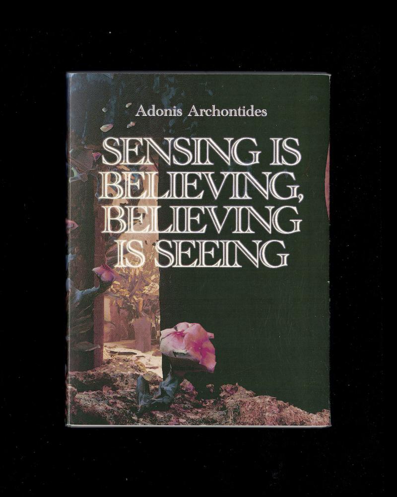 Adonis Archontides: Sensing is Believing, Believing is Seeing
